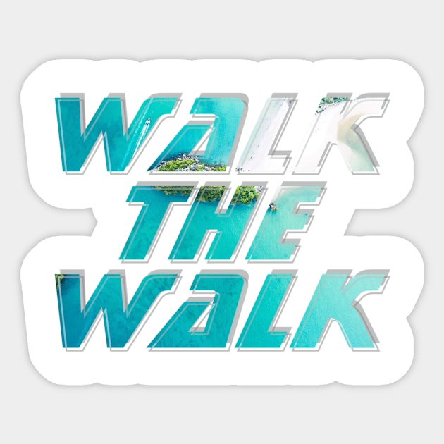 Walk the Walk Sticker by afternoontees